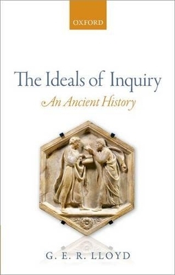 The Ideals of Inquiry - G. E. R. Lloyd
