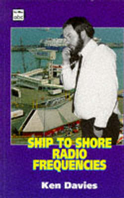 Ship to Shore Radio Guide - Kenneth Davies