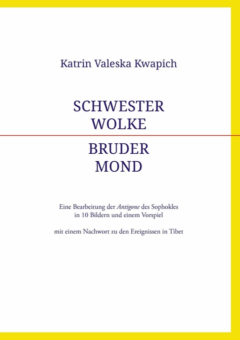 Schwester Wolke - Bruder Mond -  Katrin Valeska Kwapich