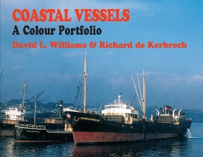 Coastal Vessels: A Colour Portfolio - David L Williams