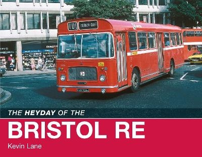 The Heyday of the Bristol RE - Kevin Lane