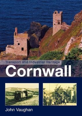 Transport and Industrial Heritage: Cornwall - John Vaughan