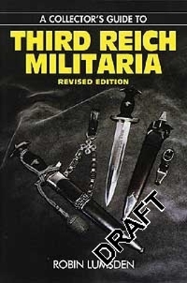 A Collector's Guide to Third Reich Militaria - Robin Lumsden