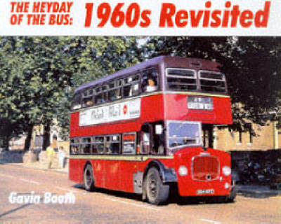 Heyday of the Bus - Gavin Booth