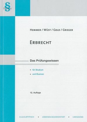 Erbrecht - Karl-Edmund Hemmer, Achim Wüst, Ingo Gold
