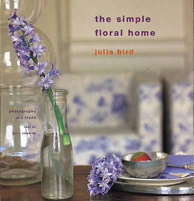 Simple Floral Home - Julia Bird