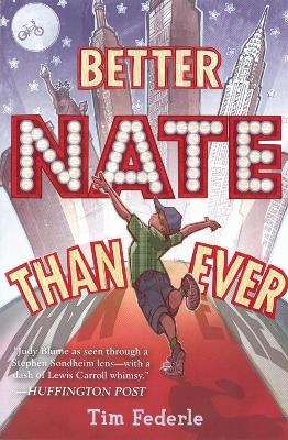 Better Nate Than Ever - Tim Federle