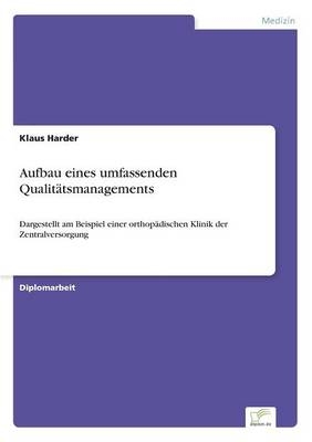 Aufbau eines umfassenden QualitÃ¤tsmanagements - Klaus Harder