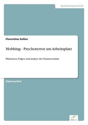 Mobbing - Psychoterror am Arbeitsplatz - Florentine Sellier
