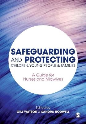 Safeguarding and Protecting Children, Young People and Families - 