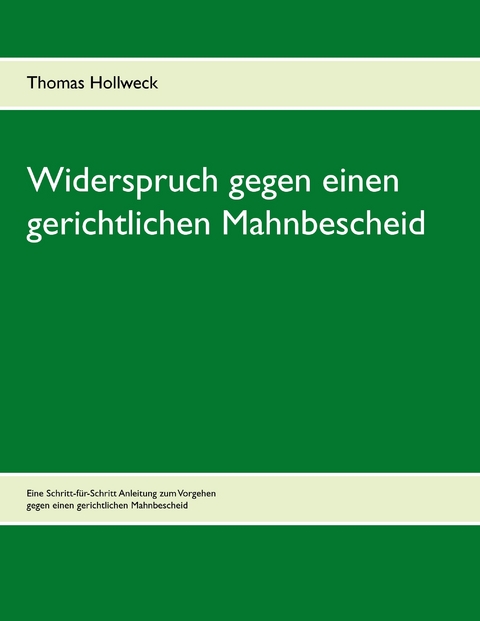 Widerspruch gegen einen gerichtlichen Mahnbescheid -  Thomas Hollweck