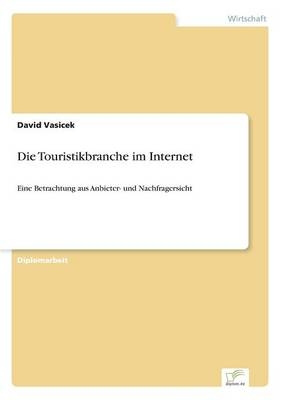 Die Touristikbranche im Internet - David Vasicek