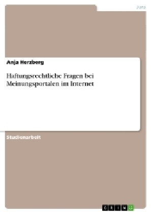 Haftungsrechtliche Fragen bei Meinungsportalen im Internet - Anja Herzberg