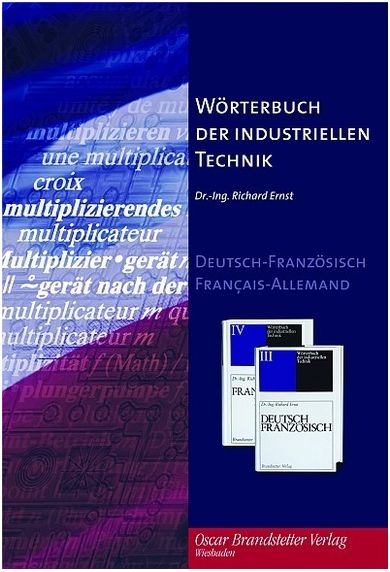CD-ROM Wörterbuch der industriellen Technik /Dictionnaire Général de la Technique industrielle. Deutsch-Französisch /Francais-Allemand - Richard Ernst