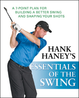 Hank Haney's Essentials of the Swing -  Hank Haney