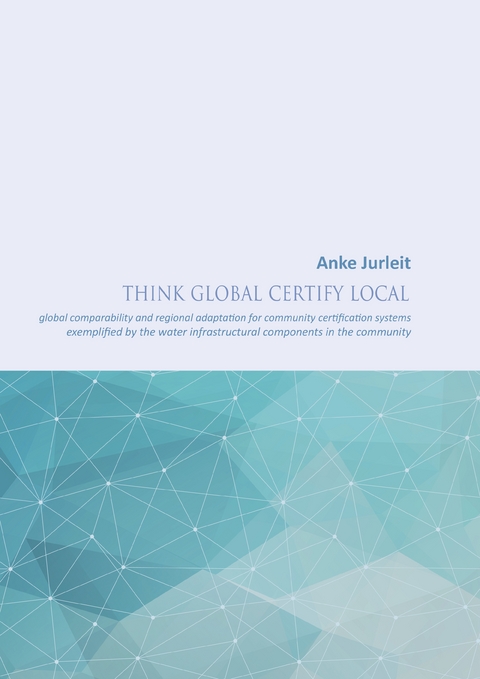 Think global certify local - Anke Jurleit