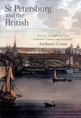 St Petersburg and the British - Anthony Cross