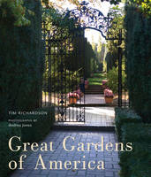 Great Gardens of America - Tim Richardson