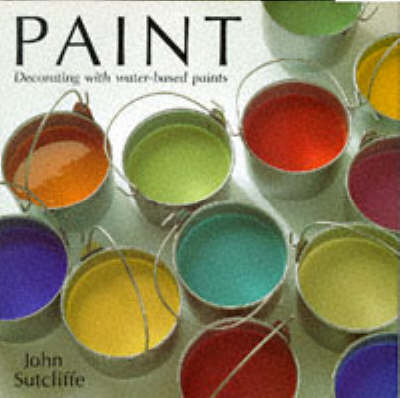 Paint - John Sutcliffe, Hilary Hockman