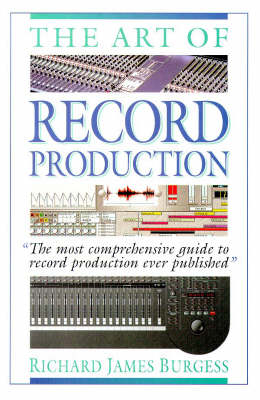 The Art of Record Production - Richard James Burgess