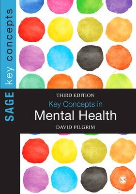 Key Concepts in Mental Health - David Pilgrim