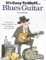 It's Easy To Bluff... Blues Guitar - Joe Bennet