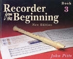 Recorder from the Beginning - Book 3 - John Pitts