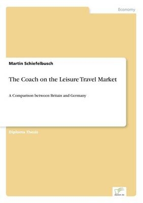The Coach on the Leisure Travel Market - Martin Schiefelbusch