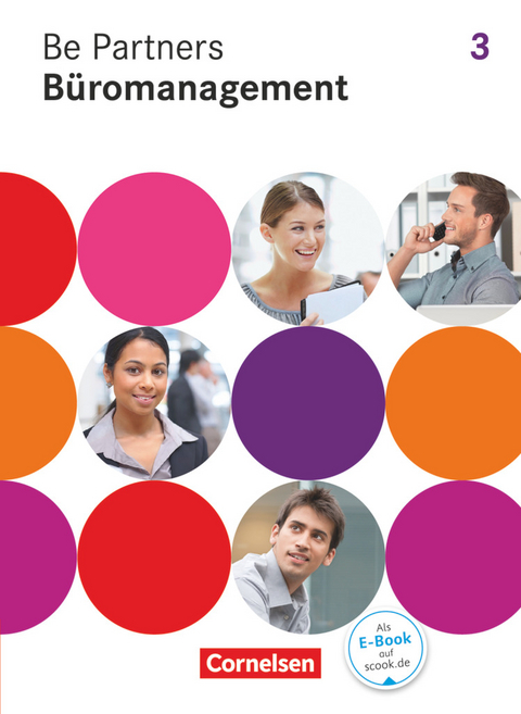 Be Partners - Büromanagement - Allgemeine Ausgabe 2014 - 3. Ausbildungsjahr: Lernfelder 9-13 - Kai Franke, Jens Bodamer, Stephanie Hall, Dagmar Linzenich, Sabine Wagner, Sabrina Böing, Beate Löbs, Gudrun Vogel-Kammerer, Manfred Scharffe, Michael Klein, Sandra Pita-Leichsenring, Christian Dirksen