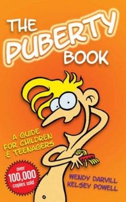 The Puberty Book - Wendy Darvill, Kelsey Powell