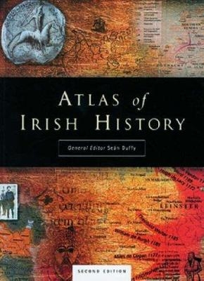 Atlas of Irish History - Seán Duffy