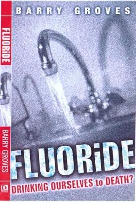 Fluoride - Barry (Deseased) - Monica (copyright holder) Groves