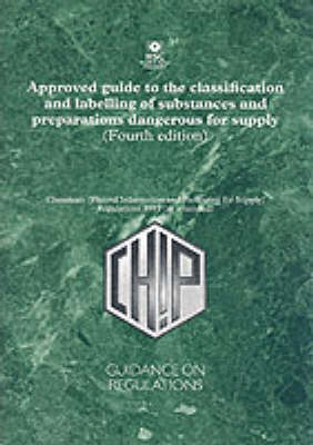 Approved Guide to the Classification and Labelling of Substances Dangerous for Supply -  Health and Safety Executive (HSE)