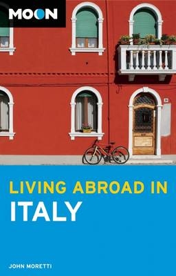 Moon Living Abroad in Italy - John Moretti