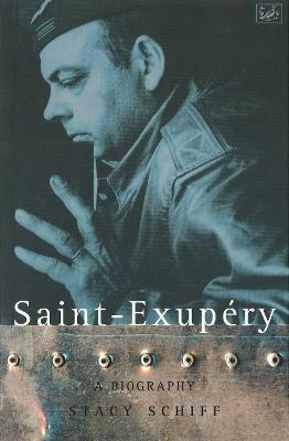 Saint-Exupery - Stacy Schiff