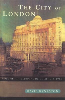 The City Of London Volume 3 - David Kynaston