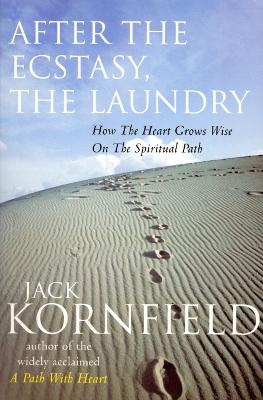 After The Ecstasy, The Laundry - Jack Kornfield