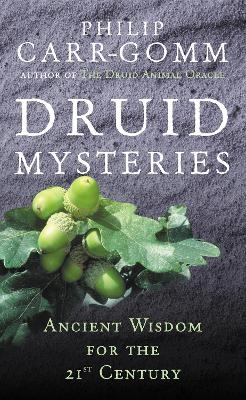 Druid Mysteries - Philip Carr-Gomm