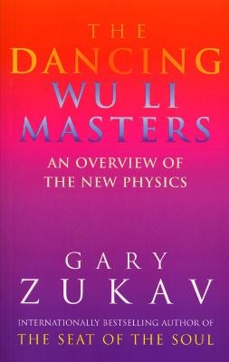 The Dancing Wu Li Masters - Gary Zukav