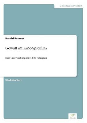 Gewalt im Kino-Spielfilm - Harald Paumer