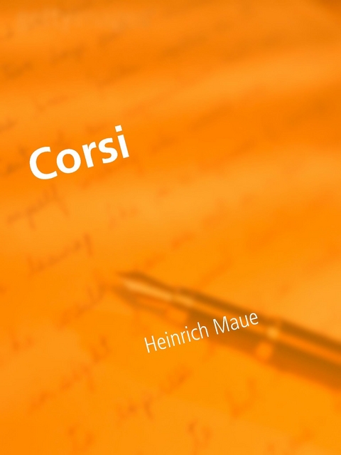 Corsi -  Heinrich Maue