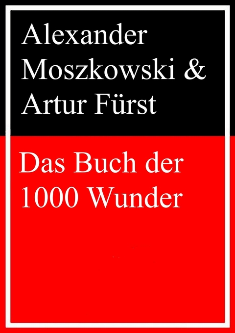 Das Buch der 1000 Wunder -  Alexander Moszkowski,  Artur Fürst