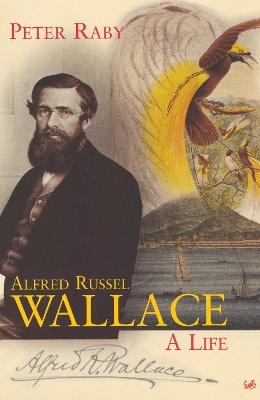 Alfred Russel Wallace - Peter Raby