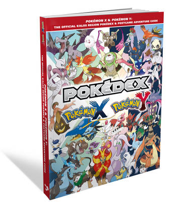 Pokemon X & Pokemon Y: The Official Kalos Region Pokedex & Postgame Adventure Guide -  The Pokemon Company International Inc