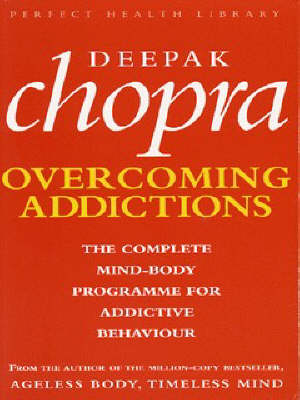 Addictions - Deepak Chopra