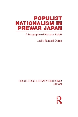 Populist Nationalism in Pre-War Japan - Leslie Oates