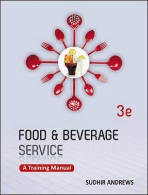 Food and Beverage Services: A Training Manual - Sudhir Andrews