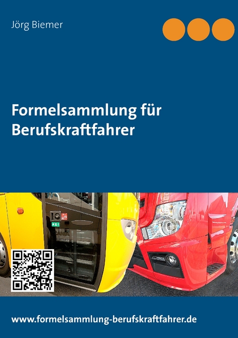 Formelsammlung für Berufskraftfahrer - Jörg Biemer