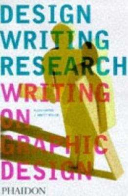 Design Writing Research - Ellen Lupton, Abbott Miller and Ellen Lupton