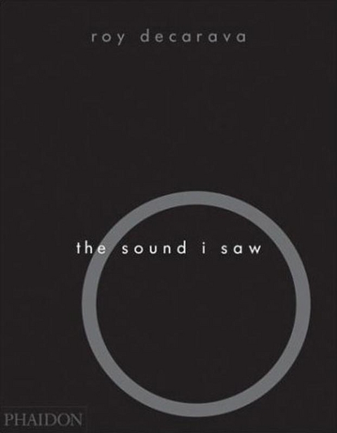 The Sound I Saw - Roy DeCarava